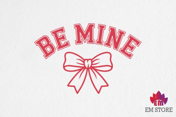 Be Mine Love Quote SVG: Graphics for Crafts & Content