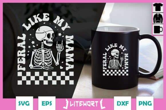 Feral Like My Mama Funny Quote SVG: Graphics for Crafts & Creative Brands