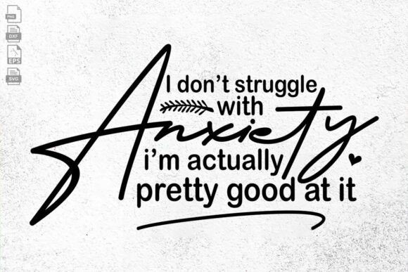 Funny Sarcastic Anxiety Quote SVG: Graphics for Crafts & Content