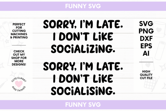 Funny Socializing Quote SVG Graphics for Crafts