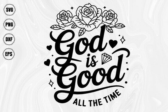 God Is Good Quote SVG: Graphics for Crafts & Branding