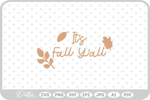 It’s Fall Y’all Leaves Quote Graphics for Crafts