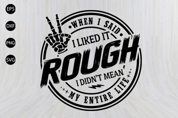 Like It Rough SVG: Crafts & Graphics for Bold Handmade Brands
