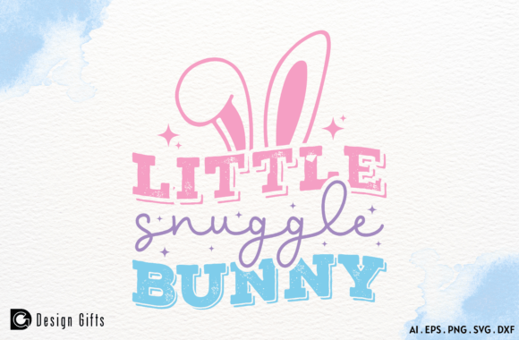 Little Snuggle Bunny Easter Quote SVG