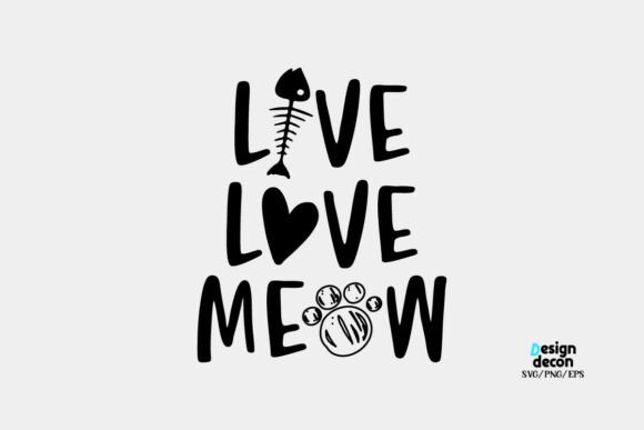 Live Love Meow Cat Quote SVG PNG: Graphics for Crafts & Content