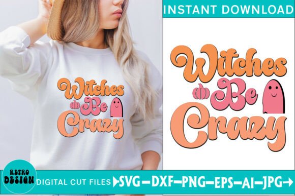 Witches Be Crazy Funny Witch Quote SVG: Graphics for Crafts & Content