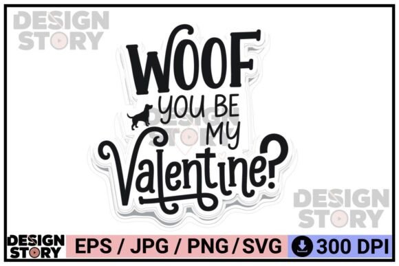 Woof Valentine Dog Love Pet Quote SVG: Graphics for Crafts
